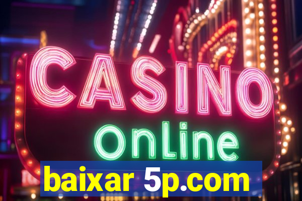 baixar 5p.com